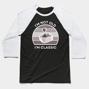 I'm not old, I'm Classic | Joystick | Retro Hardware | Vintage Sunset | '80s '90s Video Gaming Baseball T-Shirt